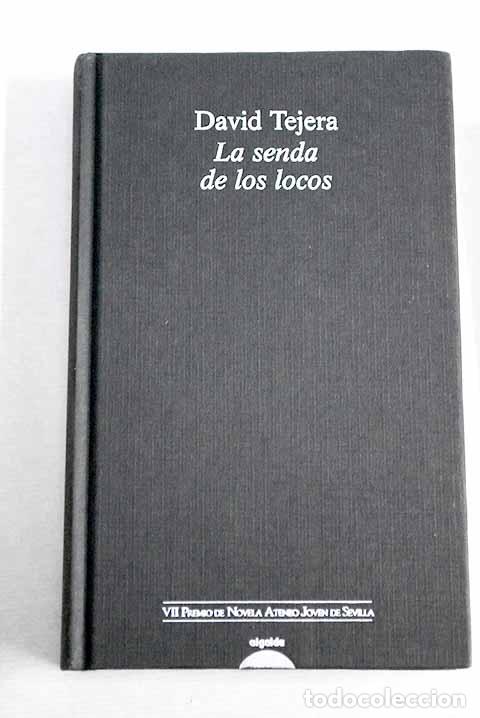 Libros: La senda de los locos.- Tejera, David - Foto 1
