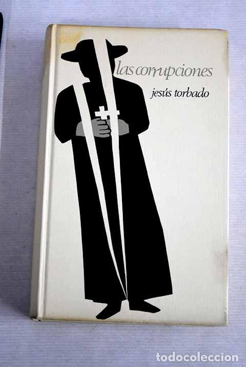 Libros: Las corrupciones: Torbado, Jes&uacute;s.- Torbado, Jes&uacute;s - Foto 1