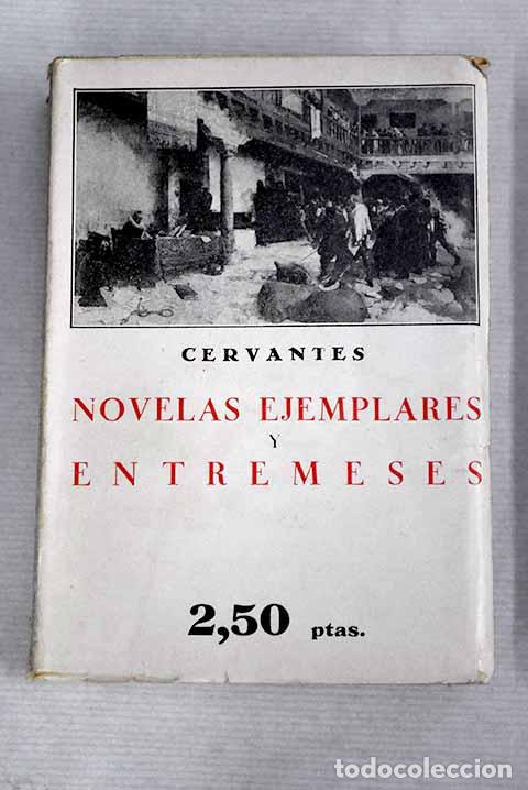 Libros: Novelas ejemplares y Entremeses.- Cervantes Saavedra, Miguel de