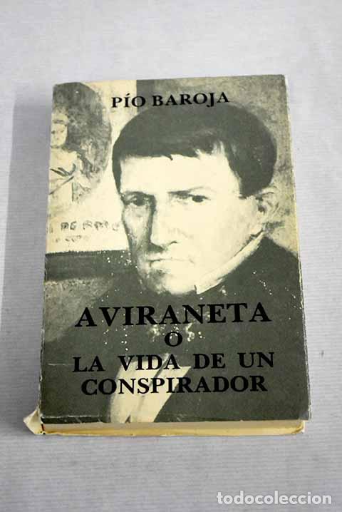 Libros: Aviraneta: Baroja, P&iacute;o.- Baroja, P&iacute;o - Foto 1