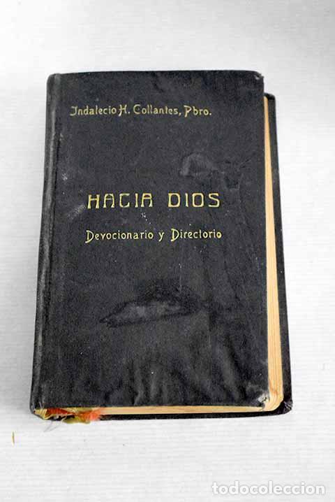 Libros: Hacia Dios: devocionario y directorio de la juventud espa&ntilde;ola.- Collantes. Indalecio H.