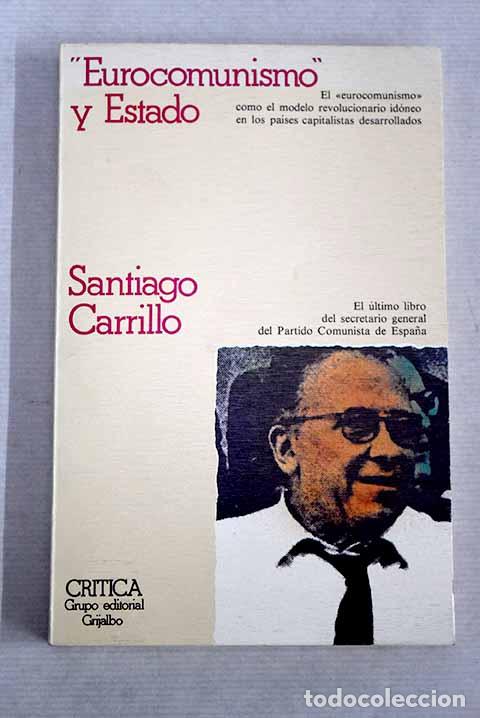 Libros: Eurocomunismo y estado.- Carrillo, Santiago - Foto 1