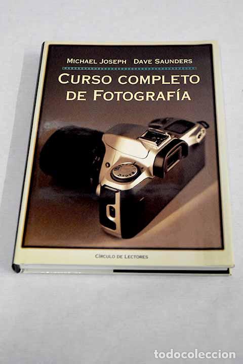 Libros: Curso completo de fotograf&iacute;a.- Joseph, Michael P; Saunders, Dave - Foto 1