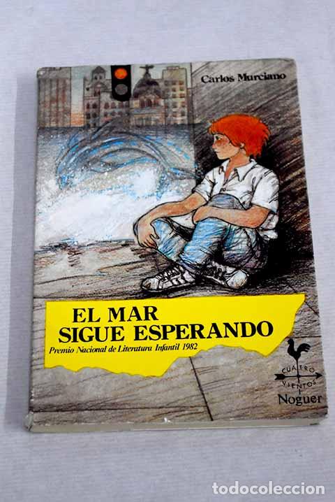 Libros: El mar sigue esperando.- Murciano, Carlos - Foto 1