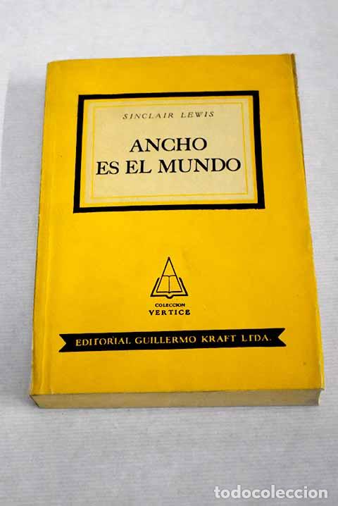 Libros: Ancho es el mundo: Lewis, Sinclair.- Lewis, Sinclair - Foto 1