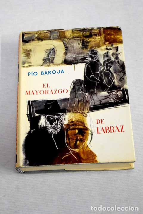 Libros: El mayorazgo de Labraz.- Baroja, P&iacute;o - Foto 1