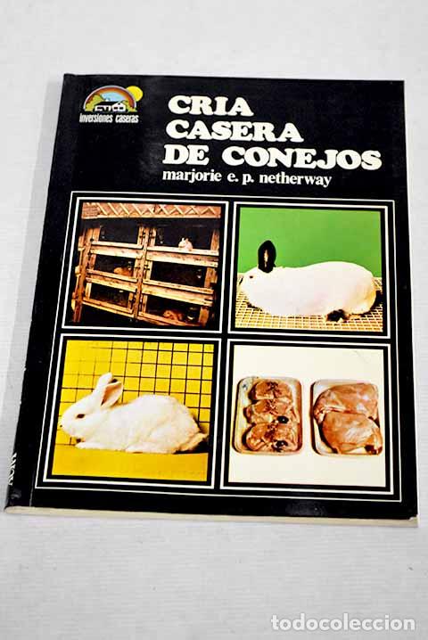 Libros: Cr&iacute;a casera de conejos.- Netherway, Marjorie E. P. - Foto 1