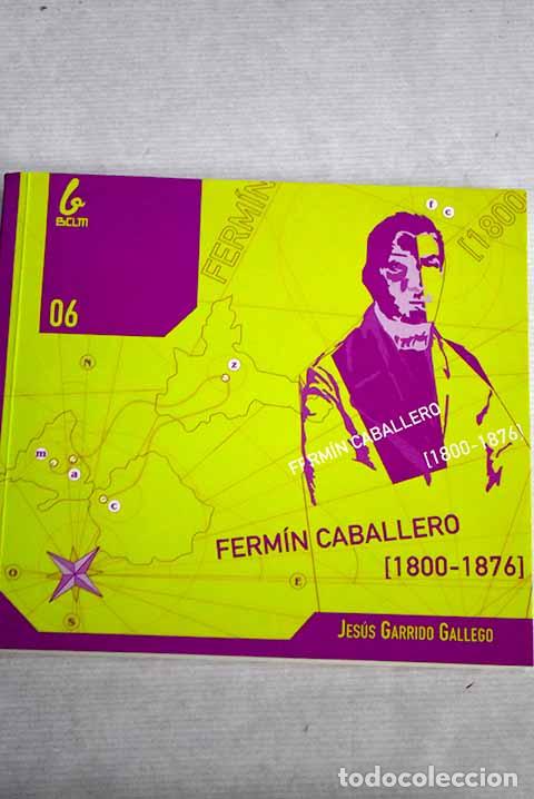 Libros: Ferm&iacute;n Caballero (1800-1876): pol&iacute;tico progresista e intelectual comprometido - Foto 1