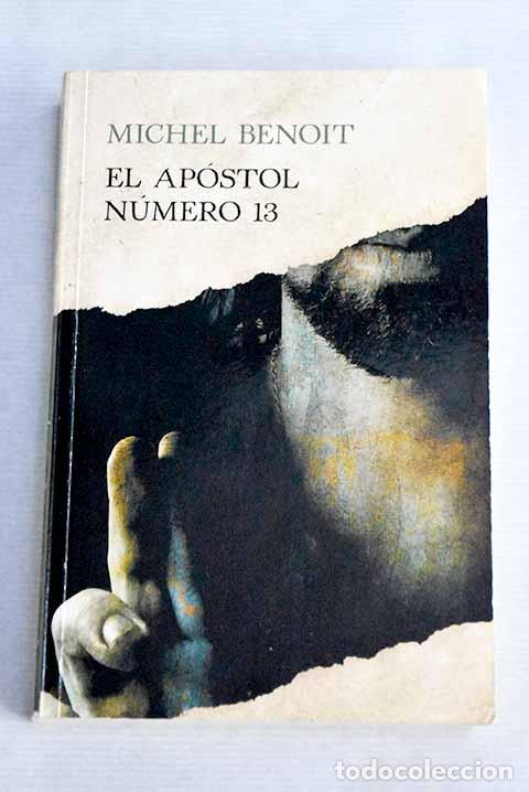 Libros: El ap&oacute;stol n&uacute;mero 13.- Benoit, Michel - Foto 1