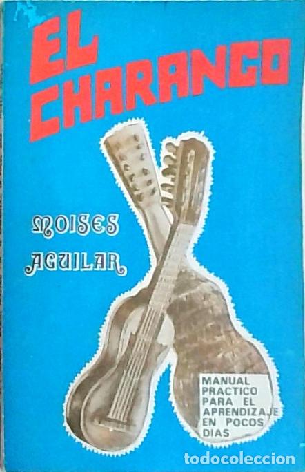 Libros: El charango. Manual pr&aacute;ctico para el aprendizaje en pocos d&iacute;as - AGUILAR, J. Mois&eacute;s V. :