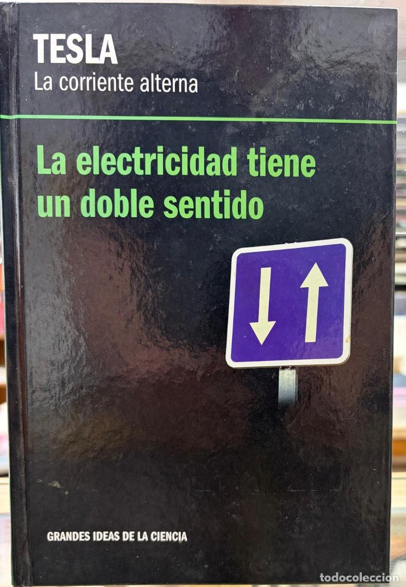 Libros: CORRIENTE ALTERNA, LA. La electricidad tiene un doble sentido - JA&Eacute;N S&Aacute;NCHEZ, MARCOS