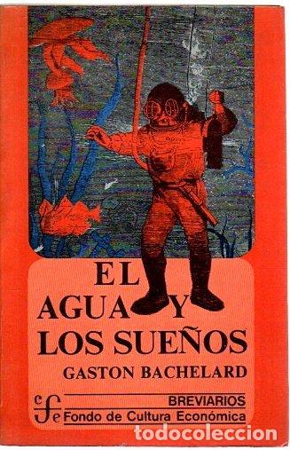 Libros: El agua y los sue&ntilde;os - Bachelard, Gaston - Foto 1
