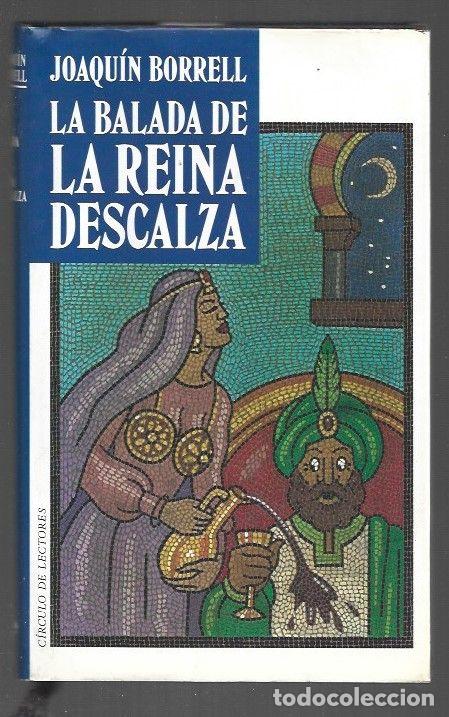Libros: BALADA DE LA REINA DESCALZA - LA - BORRELL, JOAQUIN - Foto 1