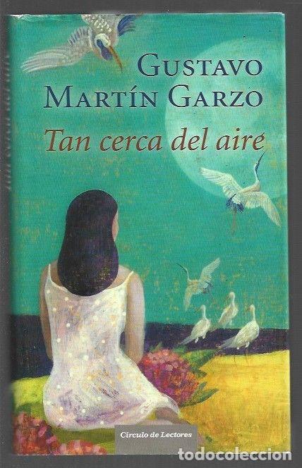 Libros: TAN CERCA DEL AIRE - MARTIN GARZO, GUSTAVO - Foto 1