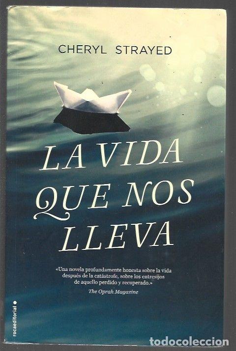 Libros: VIDA QUE NOS LLEVA - LA - STRAYED, CHERYL - Foto 1