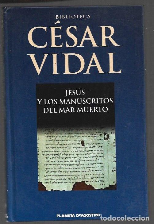 Libros: JESUS Y LOS MANUSCRITOS DEL MAR MUERTO - VIDAL, CESAR - Foto 1