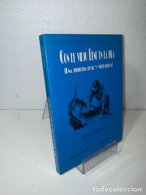 Libros: CON EL VIEJO BENE EN LA ISLA HORTAS (Daniel) - Foto 1