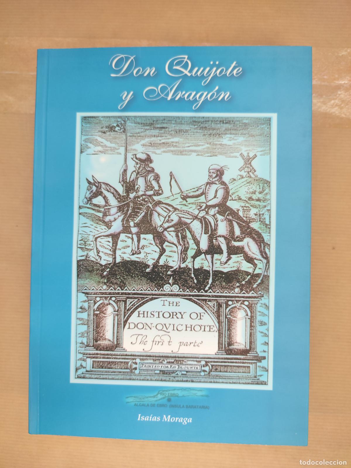 Libros: DON QUIJOTE Y ARAG&Oacute;N. - &rdquo;Moraga,Isa&iacute;as.&rdquo; - Foto 1
