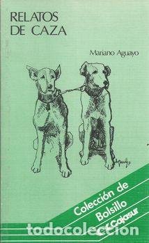 Libros: RELATOS DE CAZA - AGUAYO, MARIANO - Foto 1