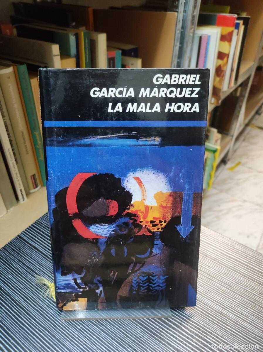 Libros: LA MALA HORA GABRIEL GARCIA MARQUEZ - Foto 1