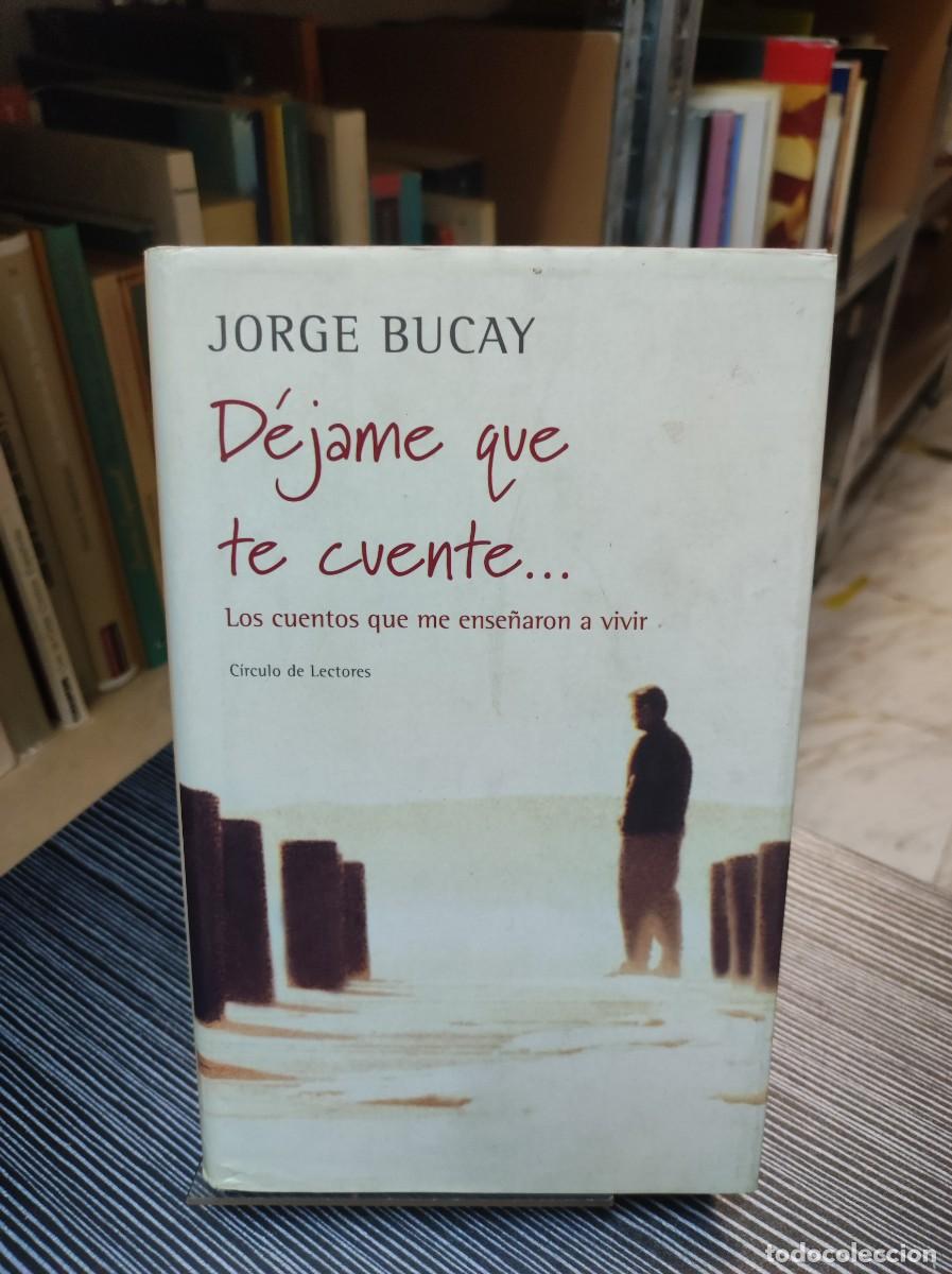 Libros: DEJAME QUE TE CUENTE JORGE BUCAY - Foto 1