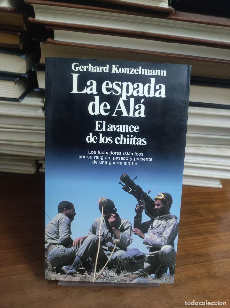 Libros: LA ESPADA DE AL&Aacute; El avance de los chiitas - Konzelmann, Gerhard - Foto 1