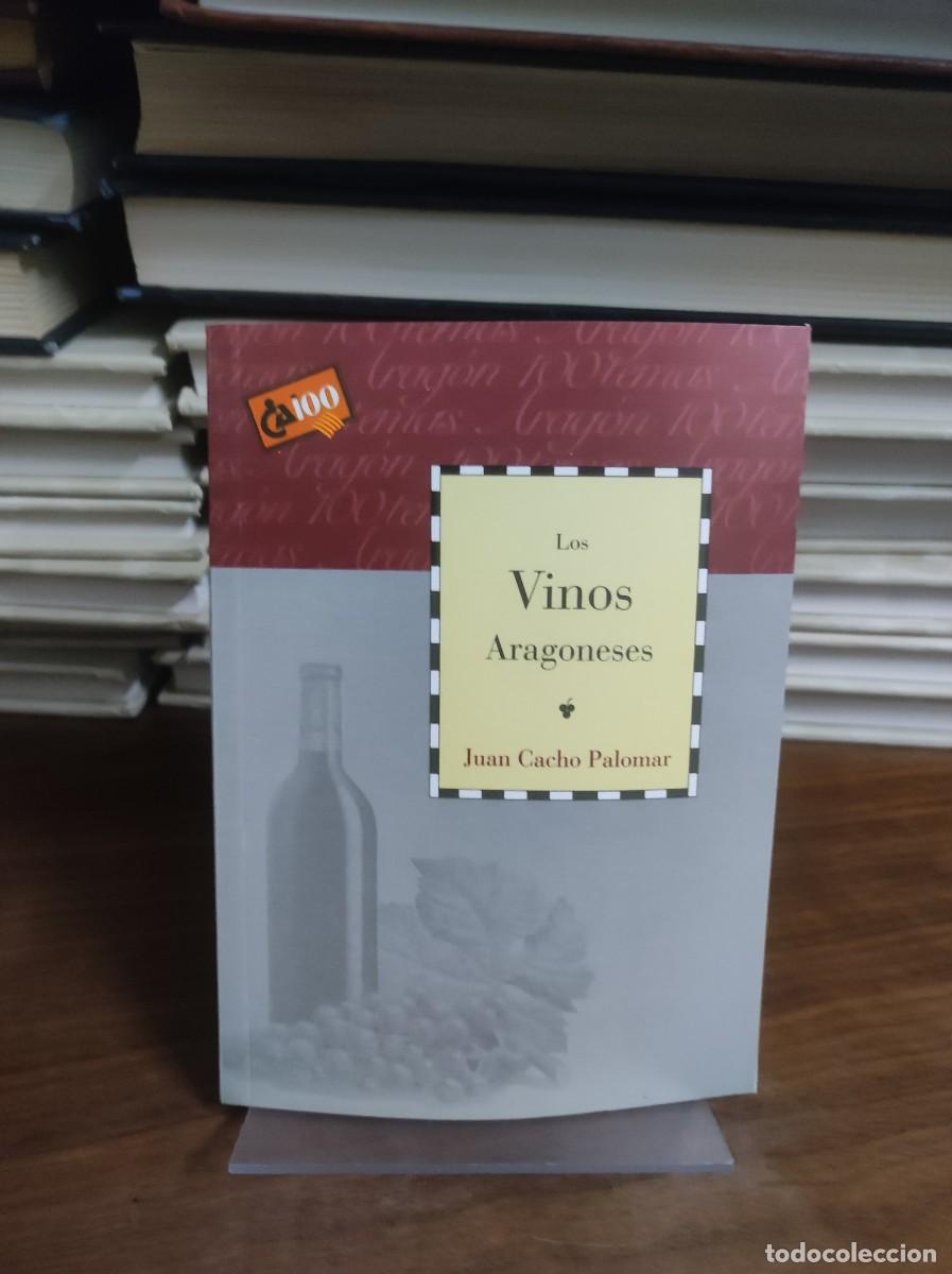 Libros: LOS VINOS ARAGONESES JUAN CACHO PALOMAR - Foto 1
