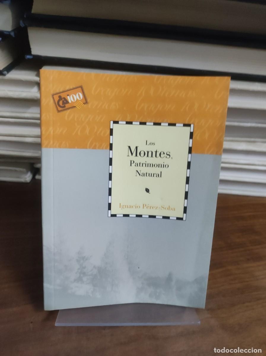Libros: LOS MONTES PATRIMONIO NATURAL IGNACIO PEREZ - Foto 1