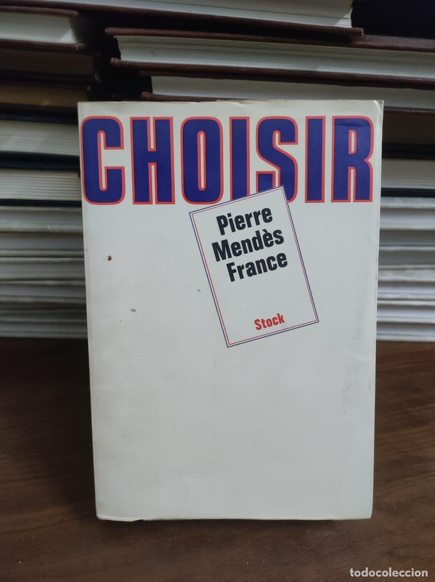 Livros em segunda m&atilde;o: MEND&Egrave;S FRANCE, Pierre. Choisir. conversations avec Joan Bothorel