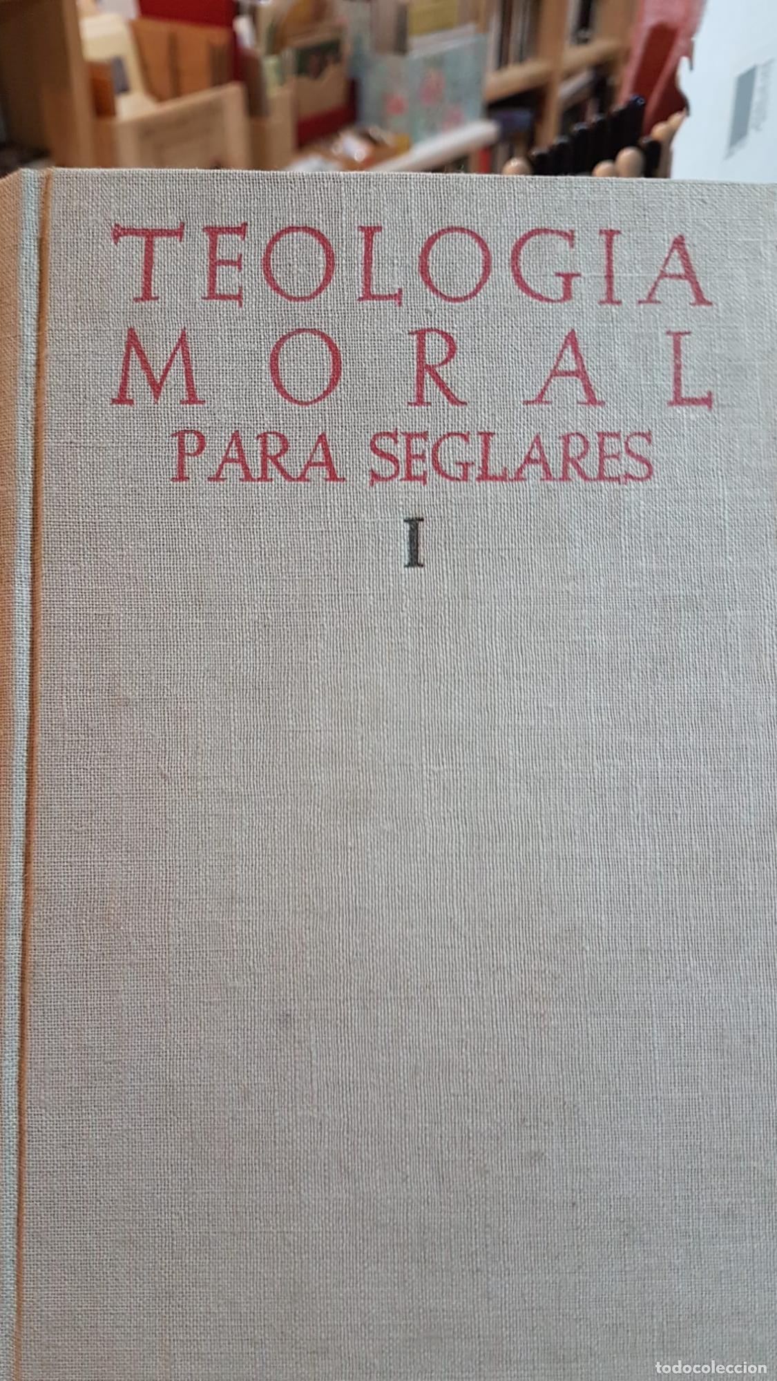 Libros: TEOLOGIA MORAL PARA SEGLARES. TOMO I -