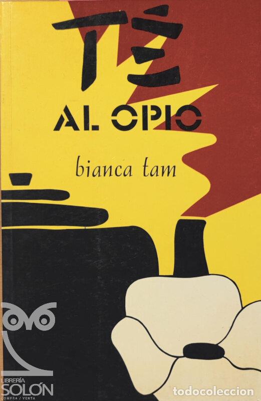 Libros: Te al opio - Bianca Tam - Foto 1