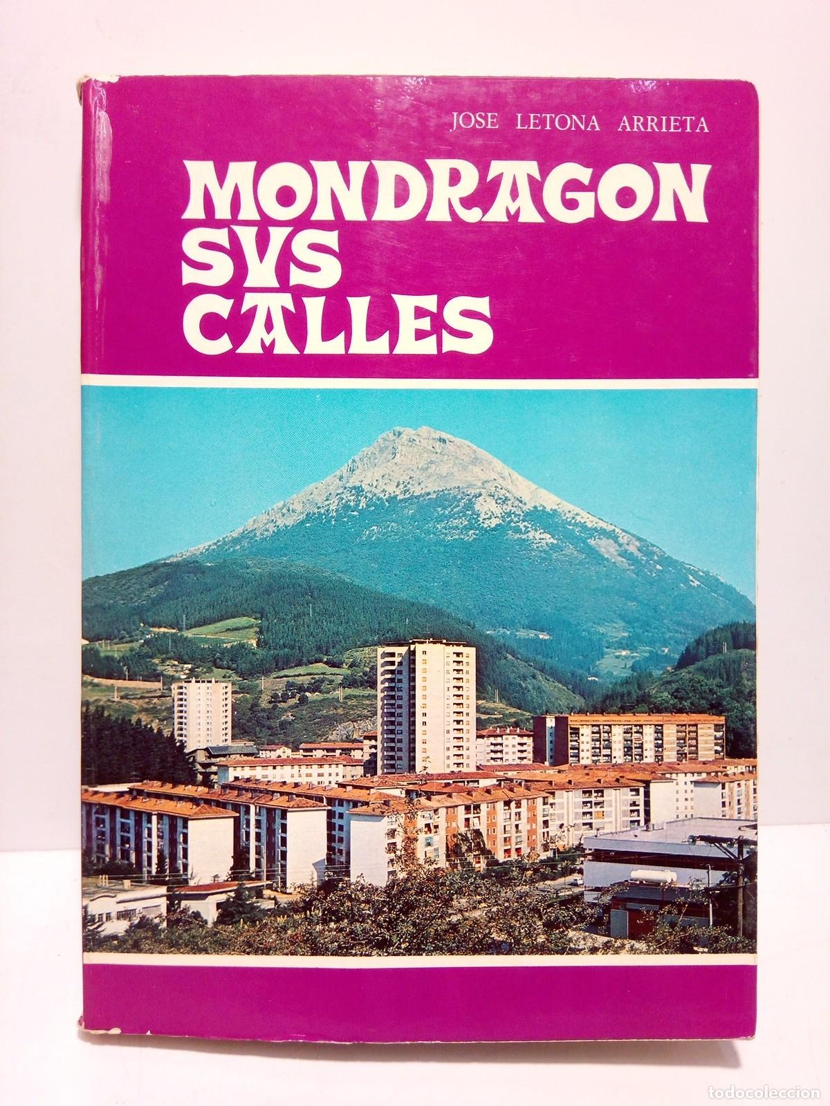 Libros: LETONA ARRIETA, Jos&eacute; - Mondrag&oacute;n, sus calles - Foto 1