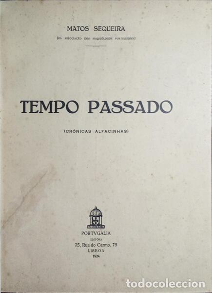Libros: MATOS SEQUEIRA. (Gustavo de) - TEMPO PASSADO. - Foto 1