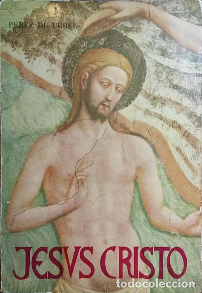 Libros: PEREZ DE URBEL. (Justo) - VIDA DE CRISTO. - Foto 1