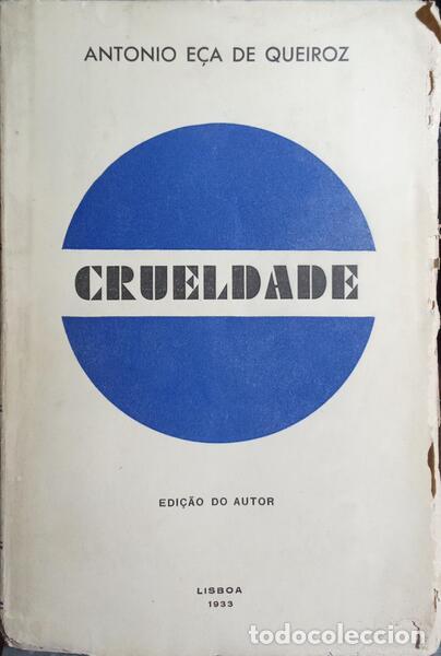 Libros: E&Ccedil;A DE QUEIR&Oacute;S. (Ant&oacute;nio) - CRUELDADE. - Foto 1