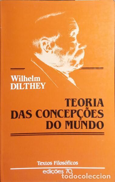 Libros: DILTHEY. (Wilhelm) - TEORIA DAS CONCEP&Ccedil;&Otilde;ES DO MUNDO. - Foto 1