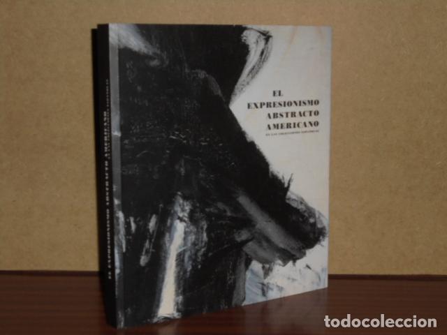 books: EL EXPRESIONISMO ABSTRACTO AMERICANO EN LAS COLECCIONES ESPA&Ntilde;OLAS - VV. AA.