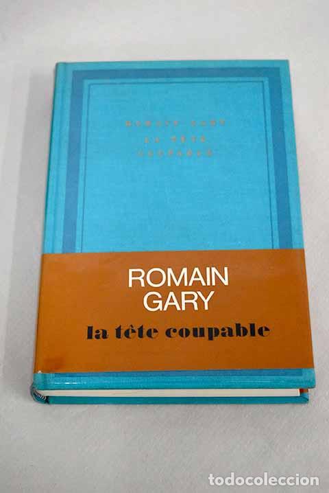 Libros: La t&ecirc;te coupable: Gary, Romain.- Gary, Romain - Foto 1
