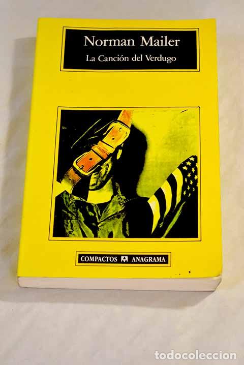 Libros: La canci&oacute;n del verdugo.- Mailer, Norman - Foto 1