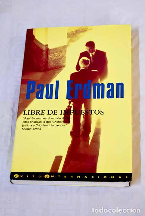 Libros: Libre de impuestos: Erdman, Paul.- Erdman, Paul - Foto 1