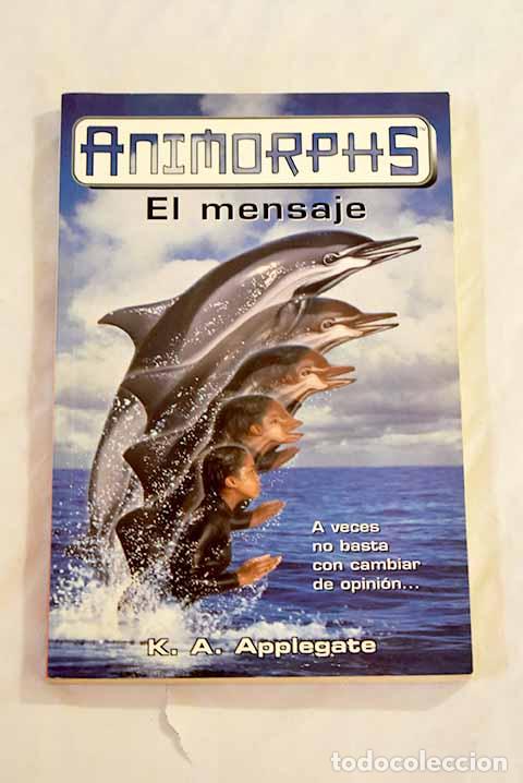 Libros: El mensaje: Applegate, Katherine.- Applegate, Katherine - Foto 1