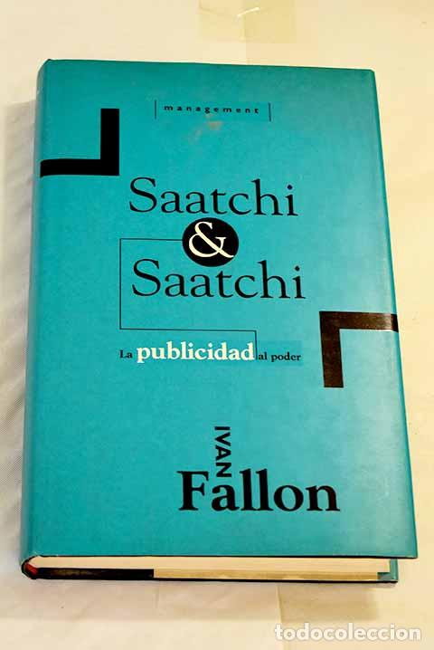 Libros: Saatchi & Saatchi: la publicidad al poder.- Fallon, Ivan - Foto 1