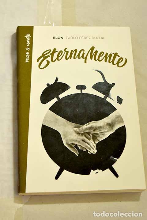 Libros: Eternamente: P&eacute;rez Rueda, Pablo.- P&eacute;rez Rueda, Pablo - Foto 1