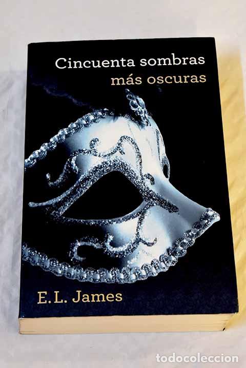 Libros: Cincuenta sombras m&aacute;s oscuras.- James, E. L. - Foto 1