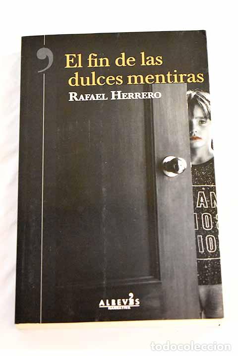 Libros: El final de las dulces mentiras.- Herrero Mart&iacute;nez, Rafael - Foto 1