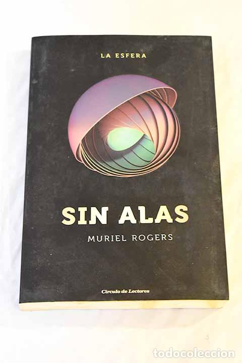 Libros: Sin alas: Rogers, Muriel.- Rogers, Muriel - Foto 1