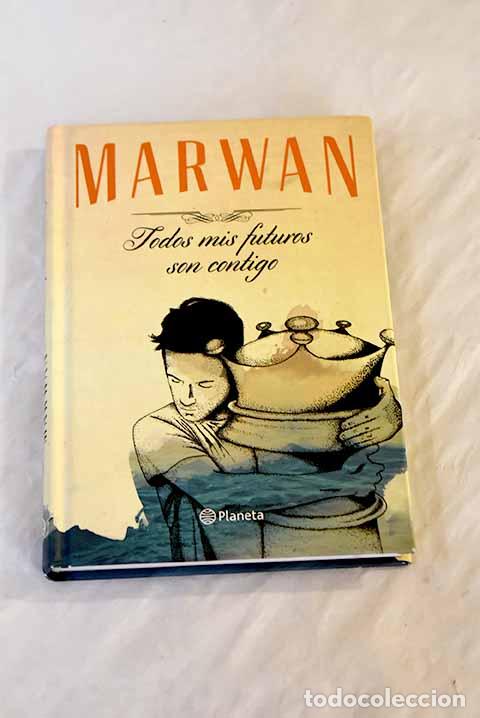 Libros: Todos mis futuros son contigo.- Marwan - Foto 1
