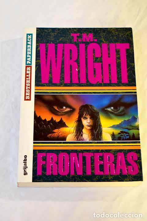 Libros: Fronteras: Wright, T. M..- Wright, T. M. - Foto 1