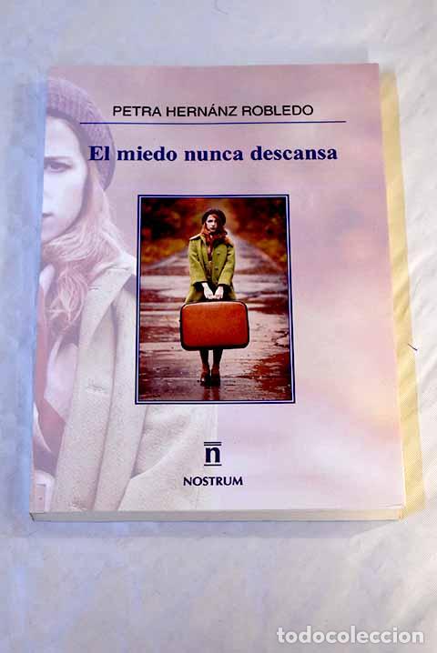 Libros: El miedo nunca descansa.- Hern&aacute;nz Robledo, Petra - Foto 1