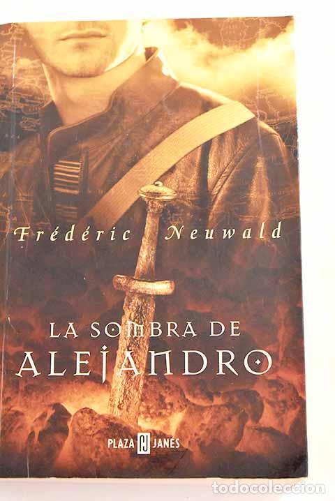 Libros: La sombra de Alejandro.- Neuwald, Fr&eacute;d&eacute;ric - Foto 1